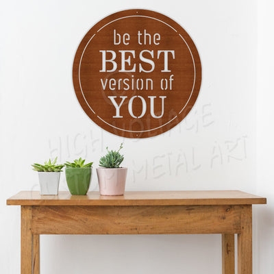 be the best version of you steel wall art