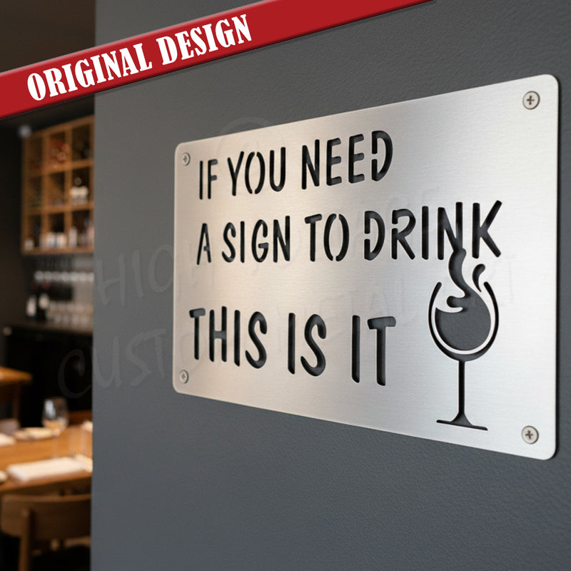if you need a sign to drink