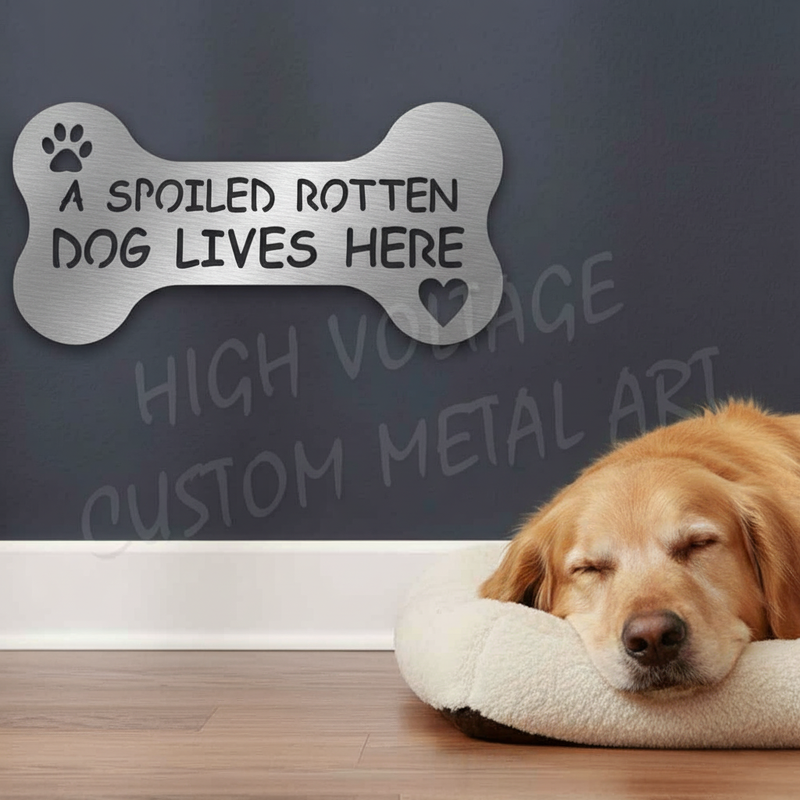 a spoiled rotten dog lives here