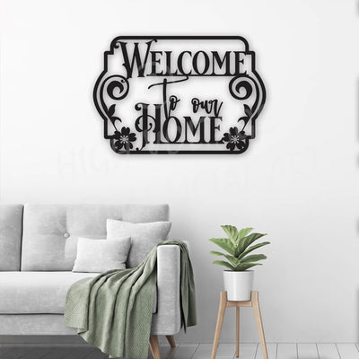 Welcome To Our Home Signs